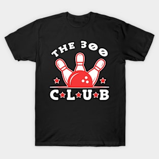 300 Club Bowling Bowler T-Shirt